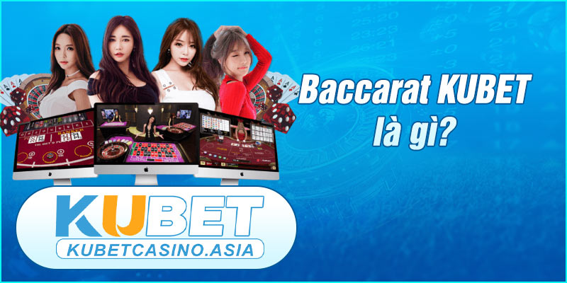 Baccarat là tựa game “đắt khách” nhất tại KU Casino Baccarat là tựa game “đắt khách” nhất tại KU Casino