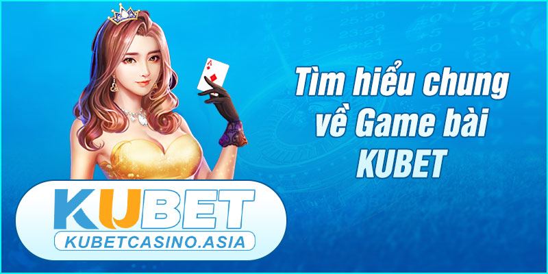 Game bài KUBET zz điểm đến quen thuộc của bet thủ Game bài KUBET zz điểm đến quen thuộc của bet thủ
