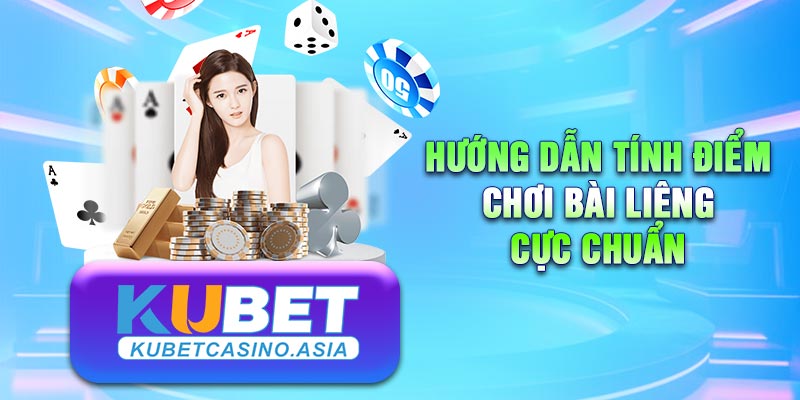 Cách tính điểm chơi Liêng chính xác Cách tính điểm chơi Liêng chính xác