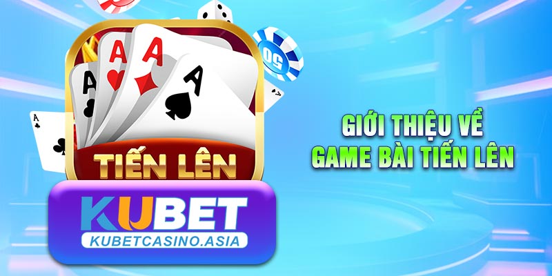 Game bài Tiến lên được cược thủ yêu thích Game bài Tiến lên được cược thủ yêu thích
