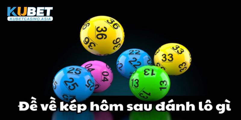 Dấu hiệu nhận biết lô về kép Dấu hiệu nhận biết lô về kép